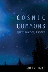 Cosmic Commons: Spirit, Science, and Space - eBook