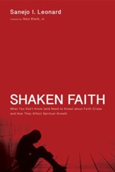 Shaken Faith: What You Don't Know (and Need to Know) about Faith Crises and How They Affect Spiritual Growth - eBook