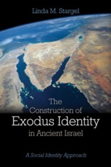 The Construction of Exodus Identity in Ancient Israel: A Social Identity Approach - eBook