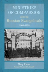 Ministries of Compassion among Russian Evangelicals, 1905-1929 - eBook