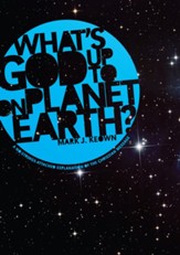 What God's Up To on Planet Earth?: A No-Strings-Attached Explanation of the Christian Message - eBook