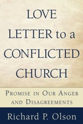 Love Letter to a Conflicted Church: Promise in Our Anger and Disagreements - eBook