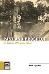 Past and Prospect: The Promise of Nazarene History - eBook