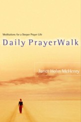 Daily PrayerWalk: Meditations for a Deeper Prayer Life - eBook