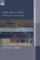 Our Only Hope: More than We Can Ask or Imagine - eBook