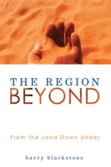 The Region Beyond: From the Land Down Under - eBook