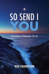 So Send I You: God's Progress of Redemption: Part Two - eBook