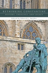 Rethinking Constantine: History, Theology, and Legacy - eBook