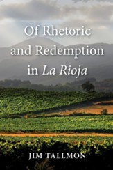 Of Rhetoric and Redemption in La Rioja - eBook