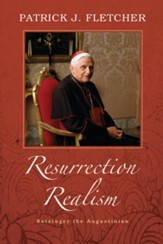 Resurrection Realism: Ratzinger the Augustinian - eBook