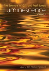 Luminescence, Volume 2: The Sermons of C.K. and Fred Barrett - eBook