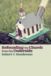 Refounding the Church from the Underside - eBook