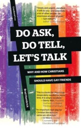 Do Ask, Do Tell, Let's Talk: Why Christians Should Have Gay Friends