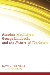 Alasdair MacIntyre, George Lindbeck, and the Nature of Tradition - eBook