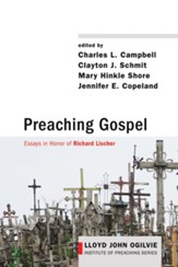 Preaching Gospel: Essays in Honor of Richard Lischer - eBook