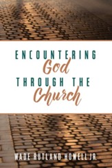 Encountering God through the Church - eBook