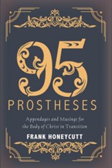 95 Prostheses: Appendages and Musings for the Body of Christ in Transition - eBook