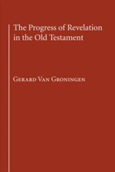 The Progress of Revelation in the Old Testament - eBook