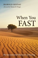When You Fast: The Sacramental Character of Fasting - eBook
