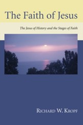 The Faith of Jesus: The Jesus of History and the Stages of Faith - eBook
