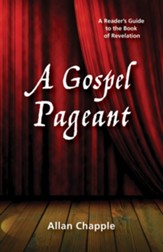 A Gospel Pageant: A Reader's Guide to the Book of Revelation - eBook