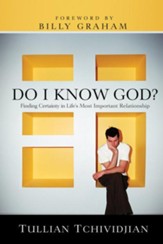 Do I Know God?: Finding Certainty in Life's Most Important Relationship - eBook