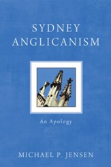 Sydney Anglicanism: An Apology - eBook