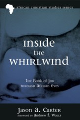 Inside the Whirlwind: The Book of Job through African Eyes - eBook