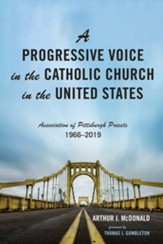 A Progressive Voice in the Catholic Church in the United States: Association of Pittsburgh Priests, 1966-2019 - eBook
