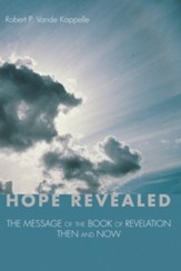 Hope Revealed: The Message of the Book of Revelation-Then and Now - eBook