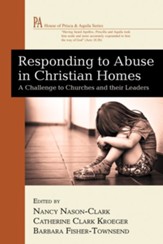 Responding to Abuse in Christian Homes: A Challenge to Churches and their Leaders - eBook