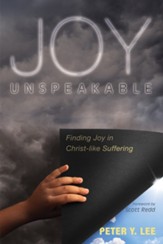 Joy Unspeakable: Finding Joy in Christ-like Suffering - eBook