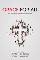 Grace for All: The Arminian Dynamics of Salvation - eBook