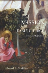 Mission in the Early Church: Themes and Reflections - eBook