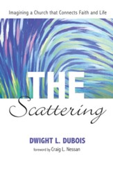 The Scattering: Imagining a Church that Connects Faith and Life - eBook