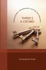 Three's a Crowd: Pentecostalism, Hermeneutics, and the Old Testament - eBook