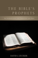 The Bible's Prophets: An Introduction for Christians and Jews - eBook