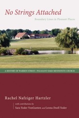 No Strings Attached: Boundary Lines in Pleasant Places: A History of Warren Street / Pleasant Oaks Mennonite Church - eBook