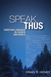 Speak Thus: Christian Language in Church and World - eBook