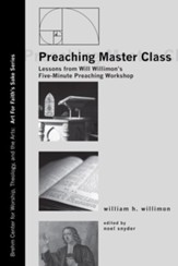 Preaching Master Class: Lessons from Will Willimon's Five-Minute Preaching Workshop - eBook
