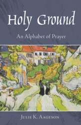 Holy Ground: An Alphabet of Prayer - eBook