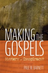 Making the Gospels: Mystery or Conspiracy? - eBook