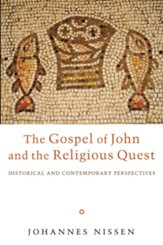 The Gospel of John and the Religious Quest: Historical and Contemporary Perspectives - eBook