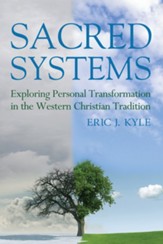 Sacred Systems: Exploring Personal Transformation in the Western Christian Tradition - eBook