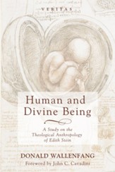 Human and Divine Being: A Study on the Theological Anthropology of Edith Stein - eBook