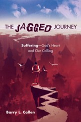The Jagged Journey: Suffering-God's Heart and Our Calling - eBook
