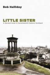 Little Sister: A Second Israel in Seventeenth-Century Scotland - eBook