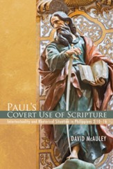 Paul's Covert Use of Scripture: Intertextuality and Rhetorical Situation in Philippians 2:10-16 - eBook