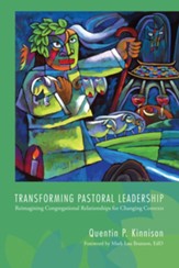 Transforming Pastoral Leadership: Reimagining Congregational Relationships for Changing Contexts - eBook