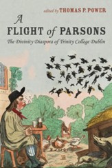 A Flight of Parsons: The Divinity Diaspora of Trinity College Dublin - eBook